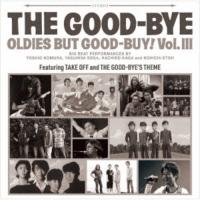 THE GOOD-BYE／OLDIES BUT GOOD-BUY！ Vol.III《通常盤》 【CD】 | ハピネット・オンラインYahoo!ショッピング店