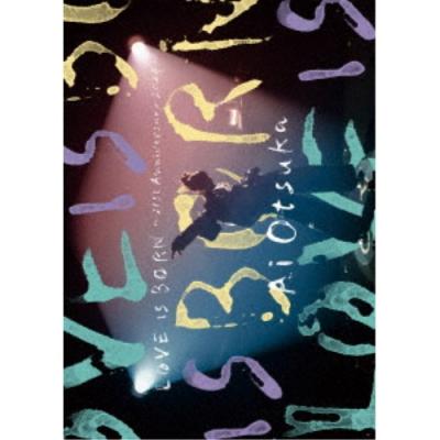 大塚愛/LOVE IS BORN～21st Anniversary 2024～ LOVE IS BORN ～21st Anniversary 2024～ (Live) - Album by Ai Otsuka