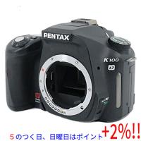 【５のつく日！ゾロ目の日！日曜日はポイント+3％！】【中古】PENTAX デジタル一眼レフカメラ K100D ボディ | エクセラー