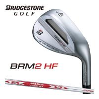 ブリヂストン ゴルフ BRM2 HF ウェッジ メンズ 右用 N.S.PRO MODUS3 TOUR105 スチールシャフト 2023年モデル BRIDGESTONE GOLF | EX GOLF Yahoo!ショッピング店