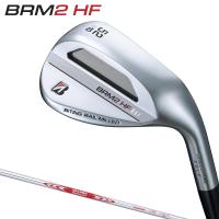 BRIDGESTONE GOLF ブリヂストン ゴルフ 日本正規品 BRM2 HF ウェッジ 2023モデル NSPRO MODUS3 TOUR105スチールシャフト 「 BHNS1I 」 | EZAKI NET GOLF