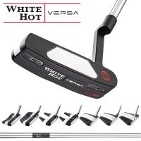 ODYSSEY オデッセイ日本正規品 WHITE HOT VERSA (ホワイトホットヴァーサ) パター 2023モデル スチールシャフト | EZAKI NET GOLF