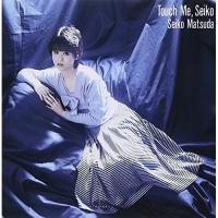 CD/松田聖子/Touch Me Seiko | Felista玉光堂