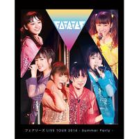 BD/フェアリーズ/フェアリーズ LIVE TOUR 2014 - Summer Party -(Blu-ray)【Pアップ | Felista玉光堂