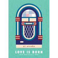 BD/大塚愛/LOVE IS BORN 〜16th Anniversary 2019〜(Blu-ray)【Pアップ | Felista玉光堂