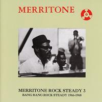 【取寄商品】CD/オムニバス/Merritone Rock Steady 3: Bang Bang Rock Steady 1966-1968 | Felista玉光堂