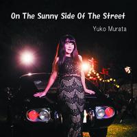 【取寄商品】CD/Yuko Murata/On The Sunny Side Of The Street | Felista玉光堂