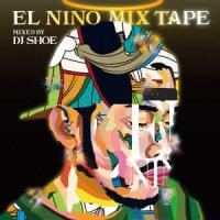 ★CD/EL NINO/EL NINO MIX TAPE - Mixed by DJ SHOE (CD+アナログ) (生産数限定盤) | Felista玉光堂