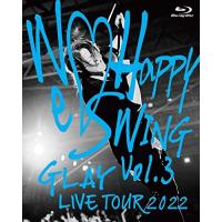 BD/GLAY/GLAY LIVE TOUR 2022 〜We□Happy Swing〜 Vol.3 Presented by HAPPY SWING 25th Anniv. in MAKUHARI MESSE(Blu-ray) | Felista玉光堂