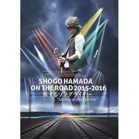 DVD/浜田省吾/SHOGO HAMADA ON THE ROAD 2015-2016 旅するソングライター ”Journey of a Songwriter” (通常版) | Felista玉光堂