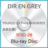 ▼BD/DIR EN GREY/TOUR22-23 PHALARIS(Blu-ray) (初回生産限定盤) | Felista玉光堂