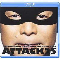 BD/DREAMS COME TRUE/25th Anniversary DREAMS COME TRUE CONCERT TOUR 2014 ATTACK25(Blu-ray) (通常版)【Pアップ | Felista玉光堂