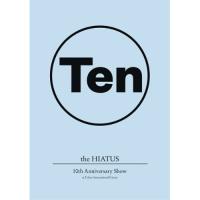 BD/the HIATUS/10th Anniversary Show at Tokyo International Forum(Blu-ray)【Pアップ | Felista玉光堂