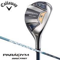 キャロウェイ パラダイム マックスファスト ユーティリティ U4(21°) Rシャフト：SPEEDER NX 40 for Callaway 日本正規品 2023 即納 | フルショット Yahoo!店