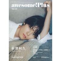 ムック ａｗｅｓｏｍｅ！ Ｐｌｕｓ Ｖｏｌ．２２ | エイブルマートヤフー店