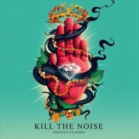 輸入盤 KILL THE NOISE / OCCULT CLASSIC [LP] | ぐるぐる王国2号館 ヤフー店