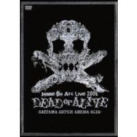 ジャンヌダルク／Live 2006 DEAD or ALIVE-SAITAMA SUPER ARENA 05.20- [DVD] | ぐるぐる王国2号館 ヤフー店