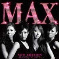 MAX / NEW EDITION 〜MAXIMUM HITS〜（ジャケットB） [CD] | ぐるぐる王国2号館 ヤフー店