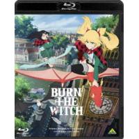 BURN THE WITCH 通常版 [Blu-ray] | ぐるぐる王国2号館 ヤフー店