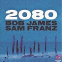 ボブ・ジェームス＆サム・フランツ / 2080 [CD] | ぐるぐる王国2号館 ヤフー店