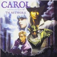 TM NETWORK / CAROL [CD] | ぐるぐる王国2号館 ヤフー店