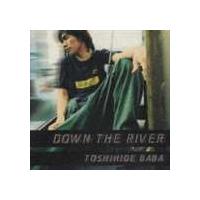 馬場俊英 / DOWN THE RIVER [CD] | ぐるぐる王国2号館 ヤフー店