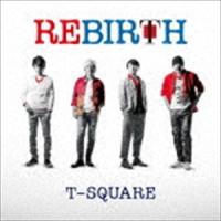 T-SQUARE / REBIRTH（ハイブリッドCD＋DVD） [CD] | ぐるぐる王国2号館 ヤフー店