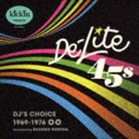 キッキン・プレゼンツ・デライト45s：DJ’sチョイス [CD] | ぐるぐる王国2号館 ヤフー店