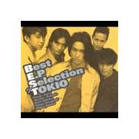 TOKIO / Best E.P Selection of TOKIO [CD] | ぐるぐる王国2号館 ヤフー店