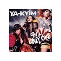 YA-KYIM / STILL ONLY ONE（期間限定） [CD] | ぐるぐる王国2号館 ヤフー店