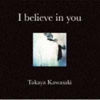 川崎鷹也 / I believe in you [CD] | ぐるぐる王国2号館 ヤフー店