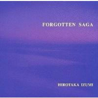 和泉宏隆 / FORGOTTEN SAGA [CD] | ぐるぐる王国2号館 ヤフー店