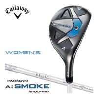 キャロウェイ PARADYM Ai SMOKE MAX FAST ウィメンズ ユーティリティ 三菱 ELDIO 40 for Callaway シャフト | ゴルフレンジャー