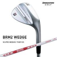 ブリヂストン 2022 Bシリーズ BRM2 ウェッジ N.S.PRO MODUS3 TOUR 105 日本正規品 | Golf Shop Champ