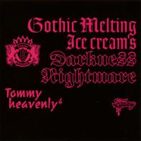 [国内盤CD]Tommy heavenly6 / Gothic Melting Ice Cream's Darkness “Nightmare" | CD・DVD グッドバイブレーションズ