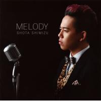 [国内盤CD]清水翔太 / MELODY | CD・DVD グッドバイブレーションズ
