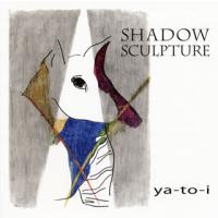 [国内盤CD][新品]ya-to-i / Shadow Sculpture | CD・DVD グッドバイブレーションズ