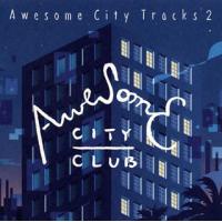 [国内盤CD]Awesome City Club / Awesome City Tracks 2 | CD・DVD グッドバイブレーションズ