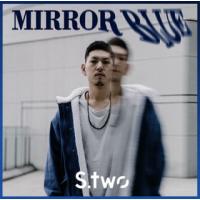 [国内盤CD]S.two / MIRROR BLUE | CD・DVD グッドバイブレーションズ