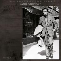 [国内盤CD]ニール・ヤング・ウィズ・クレイジー・ホース / ワールド・レコード[2枚組] | CD・DVD グッドバイブレーションズ