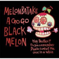 [国内盤CD]めろん畑a go go / BLACK MELON(2023/3/15発売) | CD・DVD グッドバイブレーションズ
