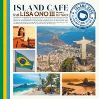 [国内盤CD]小野リサ / ISLAND CAFE feat.Lisa Ono III (2023/8/9発売) | CD・DVD グッドバイブレーションズ