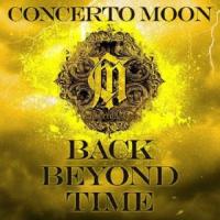 [国内盤CD]CONCERTO MOON / BACK BEYOND TIME (2024/5/1発売) | CD・DVD グッドバイブレーションズ