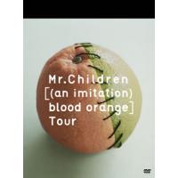 [国内盤DVD] Mr.Children / Mr.Children[(an imitation)blood orange]Tour〈2枚組〉[2枚組] | CD・DVD グッドバイブレーションズ