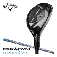 キャロウェイ PARADYM スーパーハイブリッド VENTUS TR 5 for Callaway シャフト | GREENFIL ゴルフウェア専門店