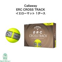 キャロウェイ ERC CROSS TRACKボール クロストラックマットイエロー YELLOW MATTE イーアールシー 1ダース | GolfShop GREENJACKET ヤフー店