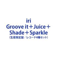 iri / Groove it＋Juice＋Shade＋Sparkle [生産限定盤／レコード4種セット] | ぐるぐる王国 ヤフー店