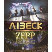 AIBECK ZEPP SHINJUKU [Blu-ray] | ぐるぐる王国 ヤフー店