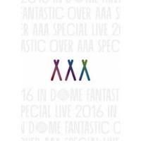 AAA Special Live 2016 in Dome -FANTASTIC OVER-（通常盤） [DVD] | ぐるぐる王国 ヤフー店
