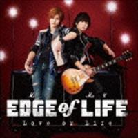 EDGE of LIFE / Love or Life [CD] | ぐるぐる王国 ヤフー店